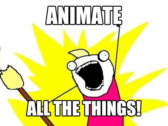 Animate all the things!